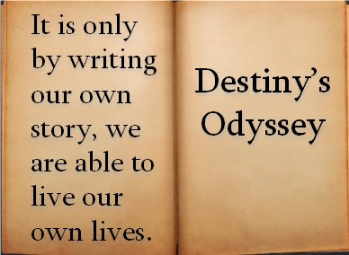 My own Story - Destiny's Odyssey